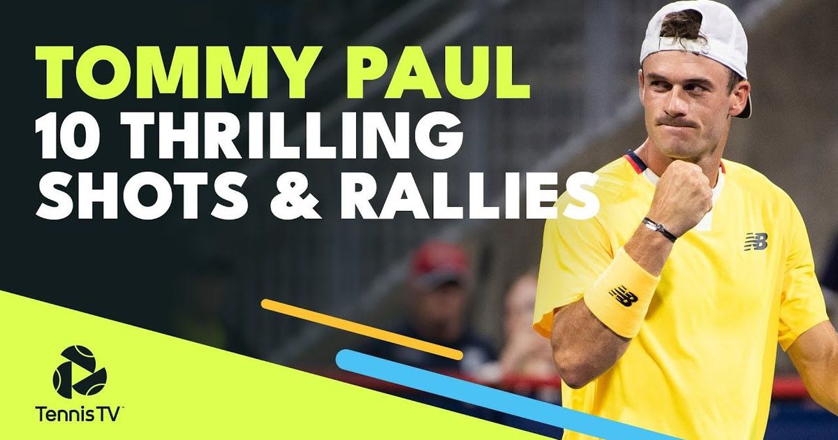 10-thrilling-tommy-paul-shots-and-rallies