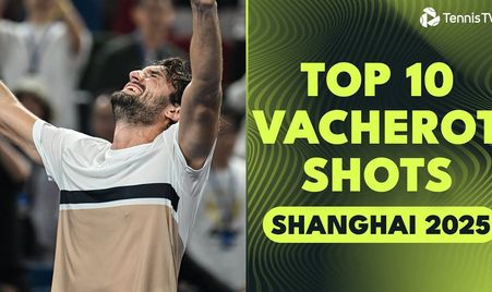 Best Of Valentin Vacherot Shanghai 2025